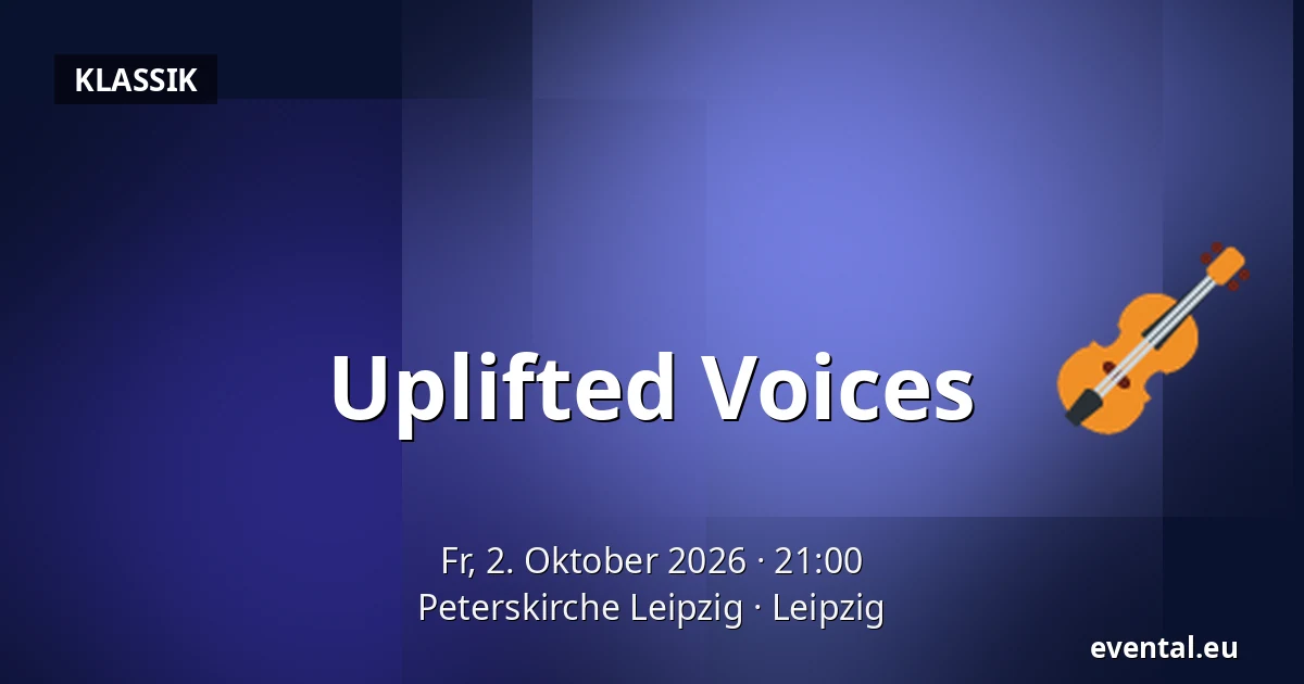 Uplifted Voices — Peterskirche Leipzig, Leipzig