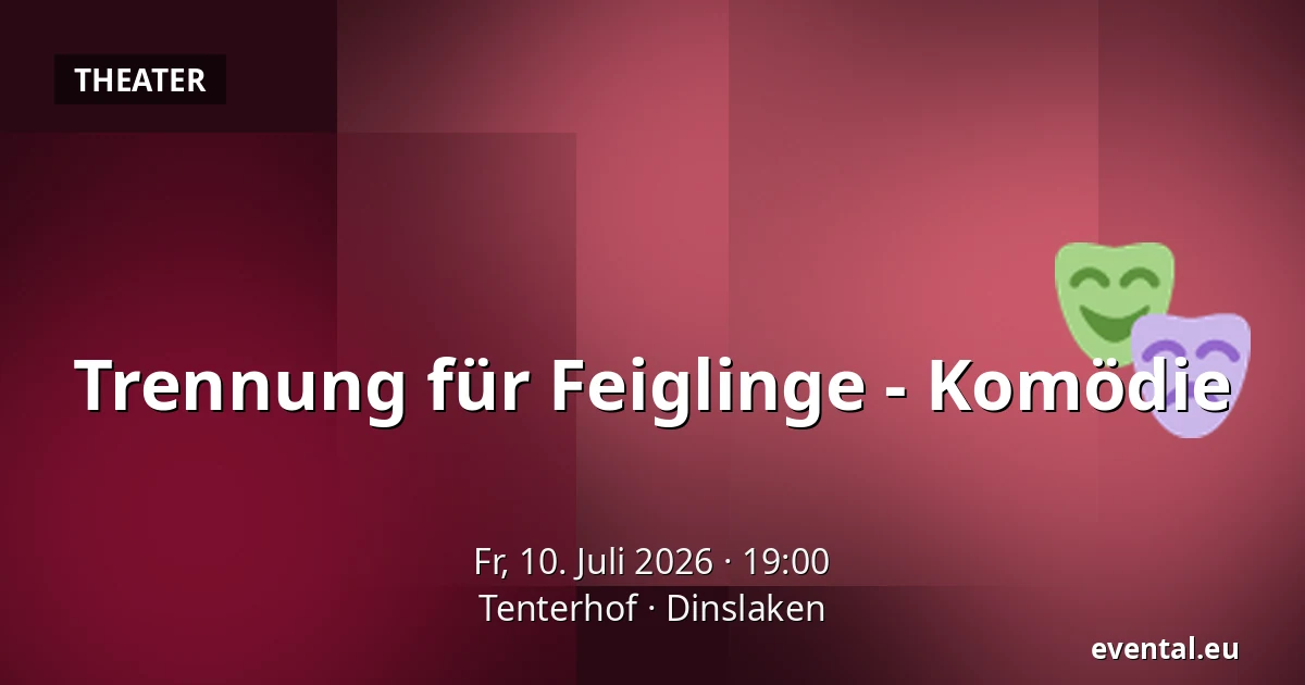 Trennung für Feiglinge - Komödie — Tenterhof, Dinslaken