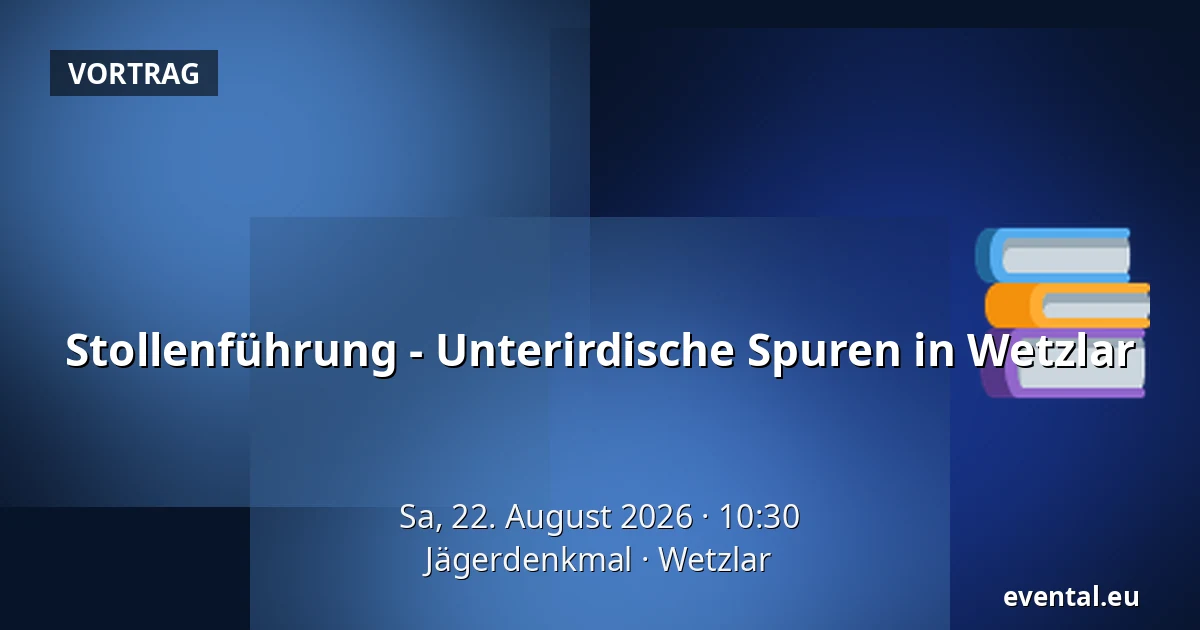 Stollenführung - Unterirdische Spuren in Wetzlar — Jägerdenkmal, Wetzlar