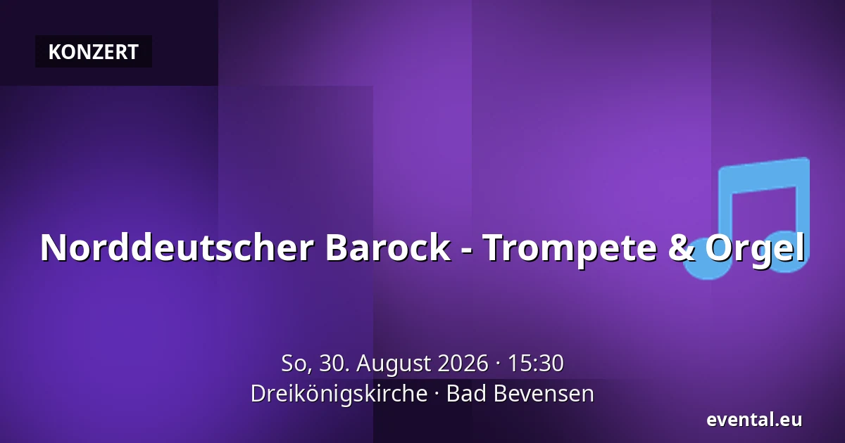 Norddeutscher Barock - Trompete & Orgel — Dreikönigskirche, Bad Bevensen