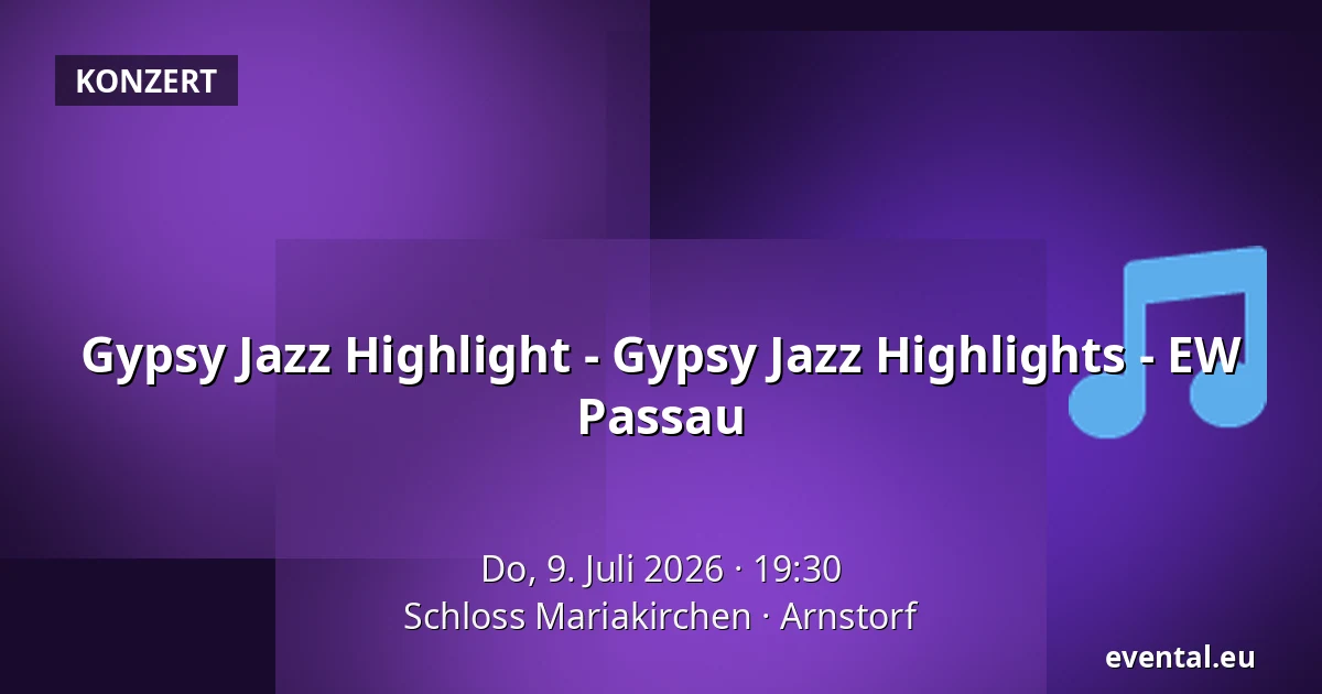 Gypsy Jazz Highlight - Gypsy Jazz Highlights - EW Passau — Schloss Mariakirchen, Arnstorf