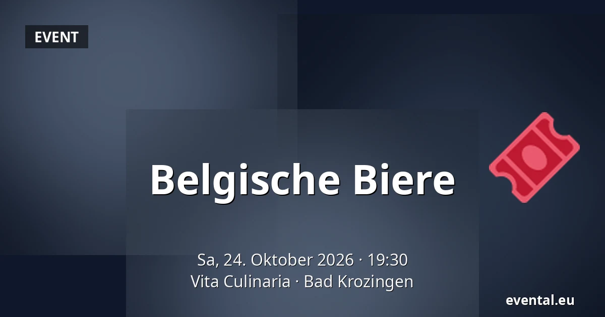 Belgische Biere — Vita Culinaria, Bad Krozingen