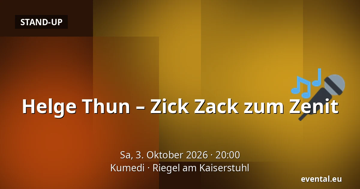 Helge Thun – Zick Zack zum Zenit — Kumedi, Riegel am Kaiserstuhl