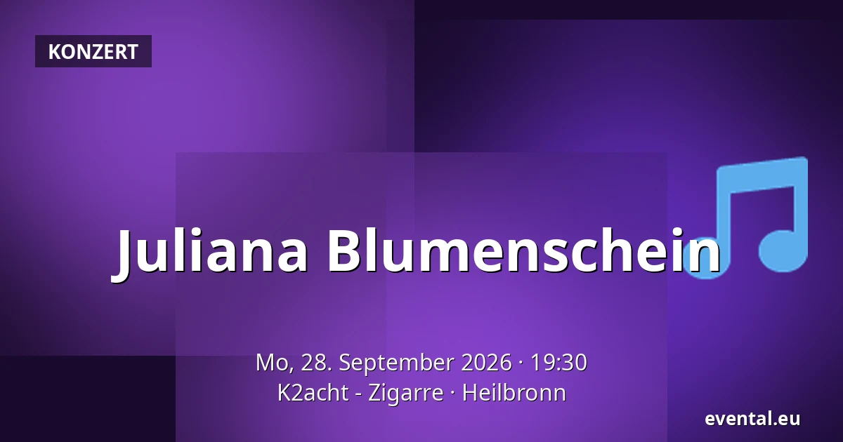 Juliana Blumenschein — K2acht - Zigarre, Heilbronn