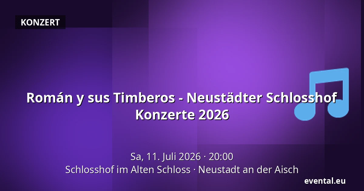 Román y sus Timberos - Neustädter Schlosshof Konzerte 2026 — Schlosshof im Alten Schloss, Neustadt an der Aisch