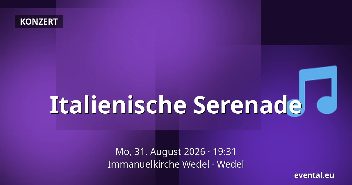 Italienische Serenade — Immanuelkirche Wedel, Wedel