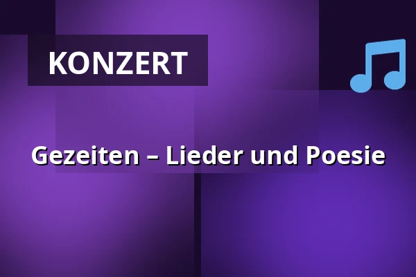 Gezeiten – Lieder und Poesie — Fischhalle Harburg, Hamburg