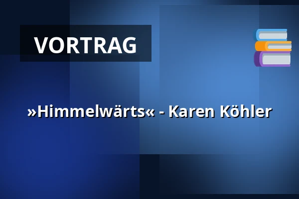 »Himmelwärts« - Karen Köhler — Literaturhaus Göttingen, Göttingen