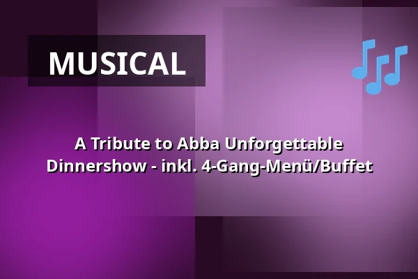 A Tribute to Abba Unforgettable Dinnershow - inkl. 4-Gang-Menü/Buffet — Waldhotel Schäferberg Kassel, Espenau