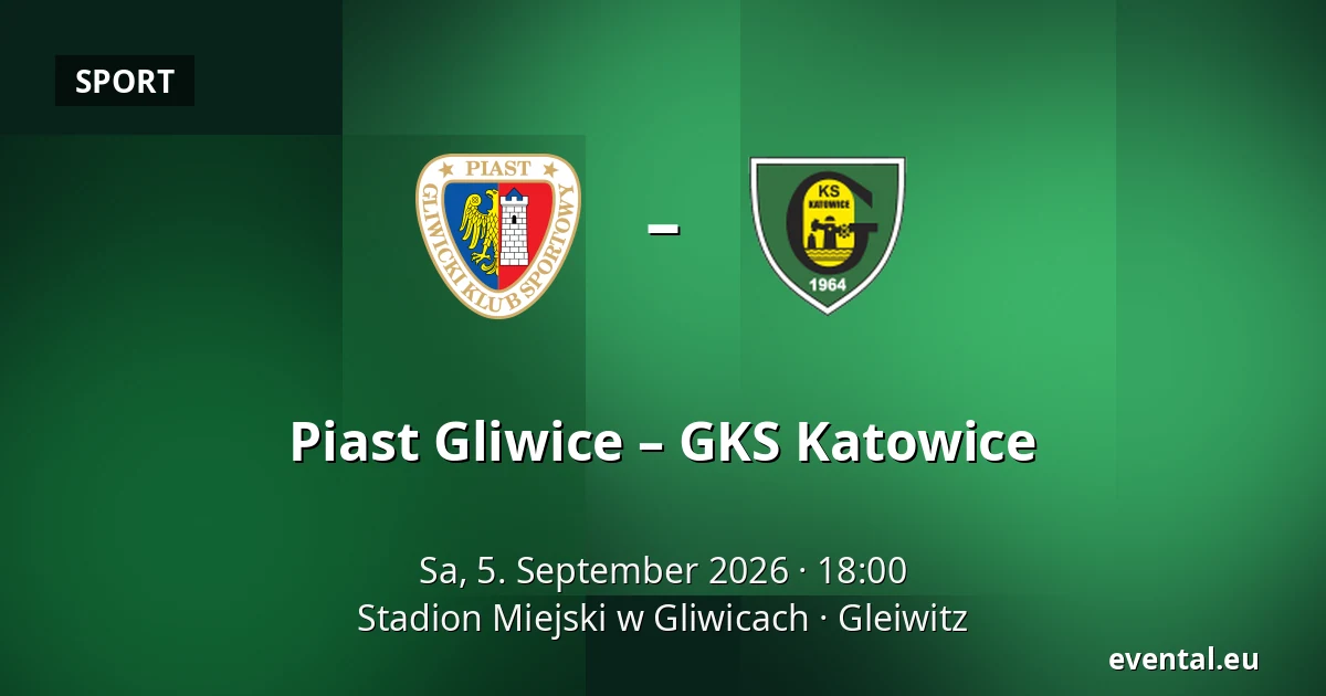 Piast Gliwice – GKS Katowice — Stadion Miejski w Gliwicach, Gleiwitz