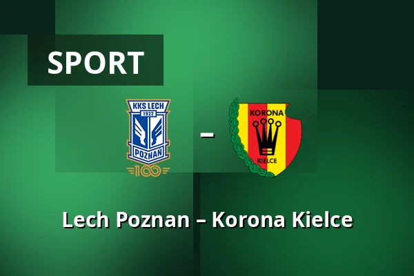 Lech Poznan – Korona Kielce