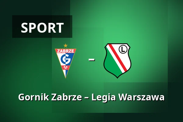 Gornik Zabrze – Legia Warszawa — Stadion im. Ernesta Pohla, Zabrze