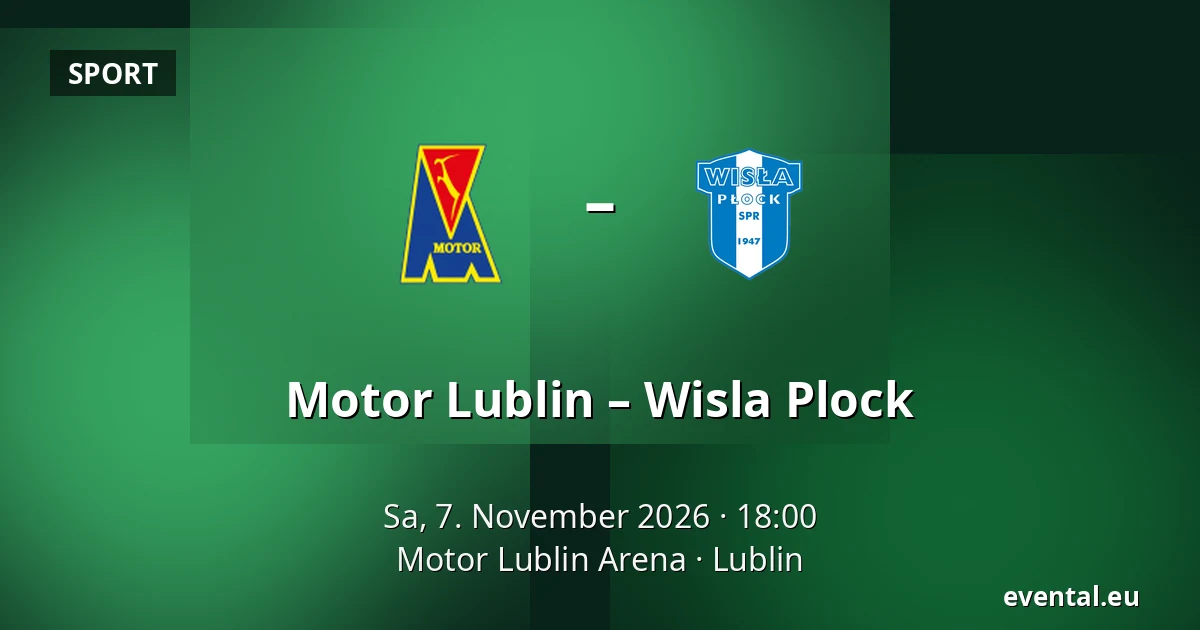 Motor Lublin – Wisla Plock — Motor Lublin Arena, Lublin