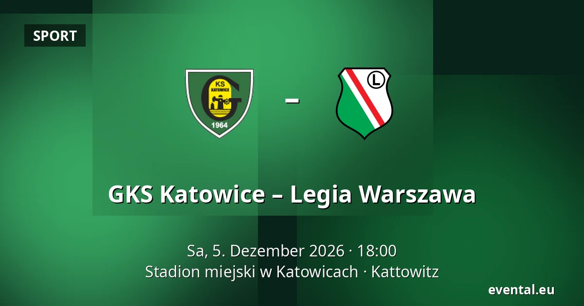 GKS Katowice – Legia Warszawa — Stadion miejski w Katowicach, Kattowitz