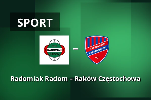Radomiak Radom – Raków Częstochowa — Radom