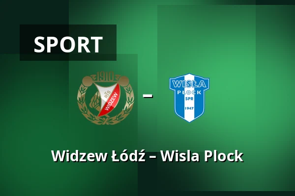 Widzew Łódź – Wisla Plock — Łódź