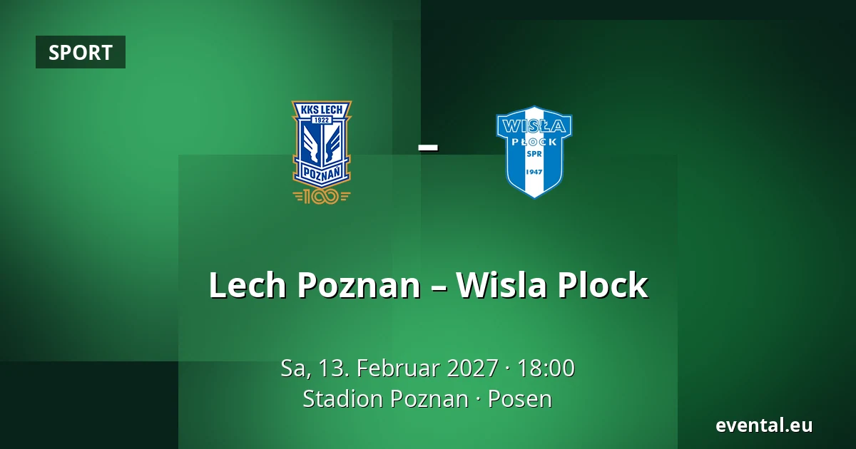 Lech Poznan – Wisla Plock — Stadion Poznan, Posen