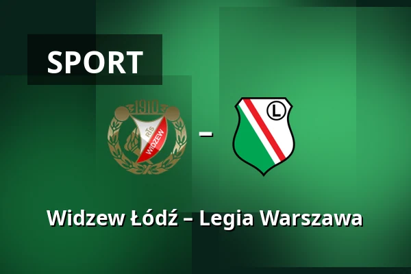 Widzew Łódź – Legia Warszawa — Łódź