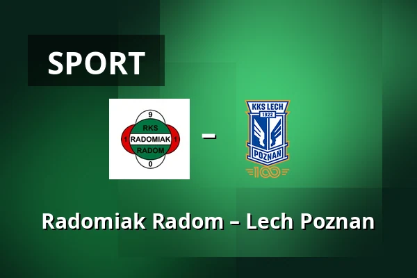 Radomiak Radom – Lech Poznan — Radom