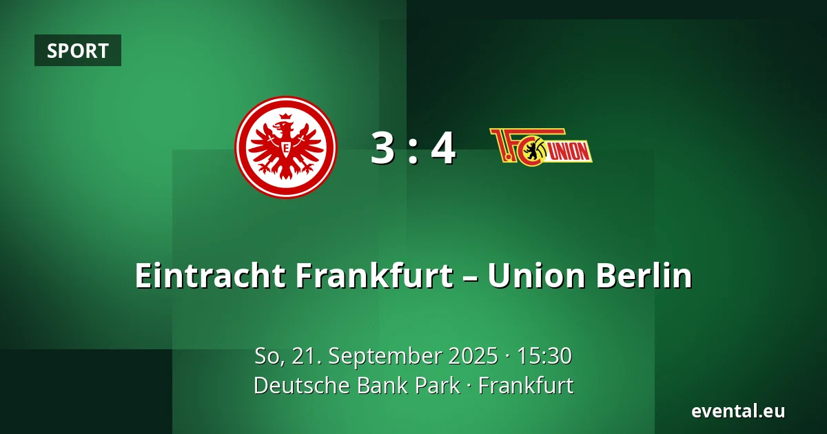 Eintracht Frankfurt – Union Berlin — Deutsche Bank Park, Frankfurt