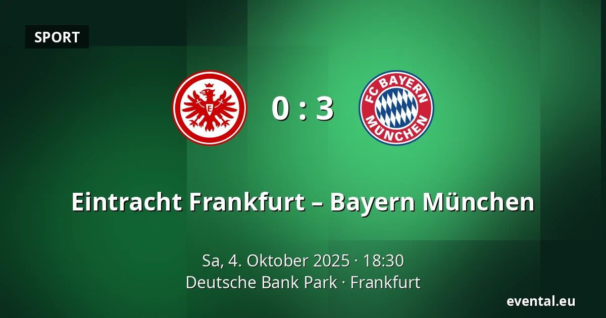 Eintracht Frankfurt – Bayern München — Deutsche Bank Park, Frankfurt