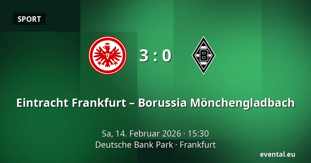 Eintracht Frankfurt – Borussia Mönchengladbach — Deutsche Bank Park, Frankfurt