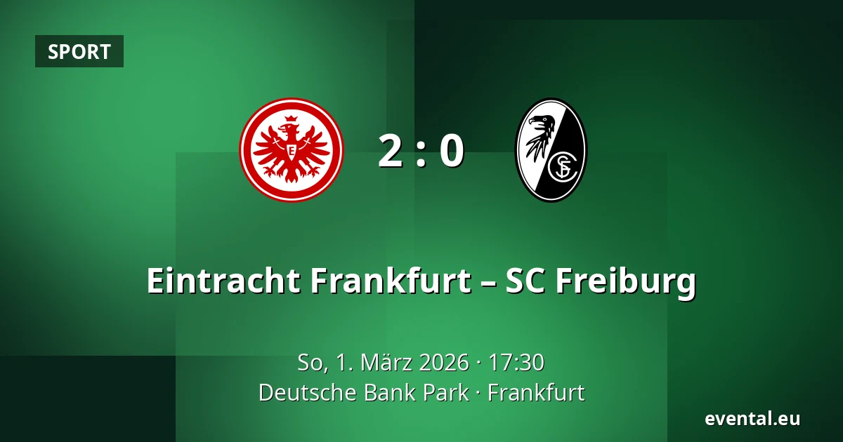 Eintracht Frankfurt – SC Freiburg — Deutsche Bank Park, Frankfurt