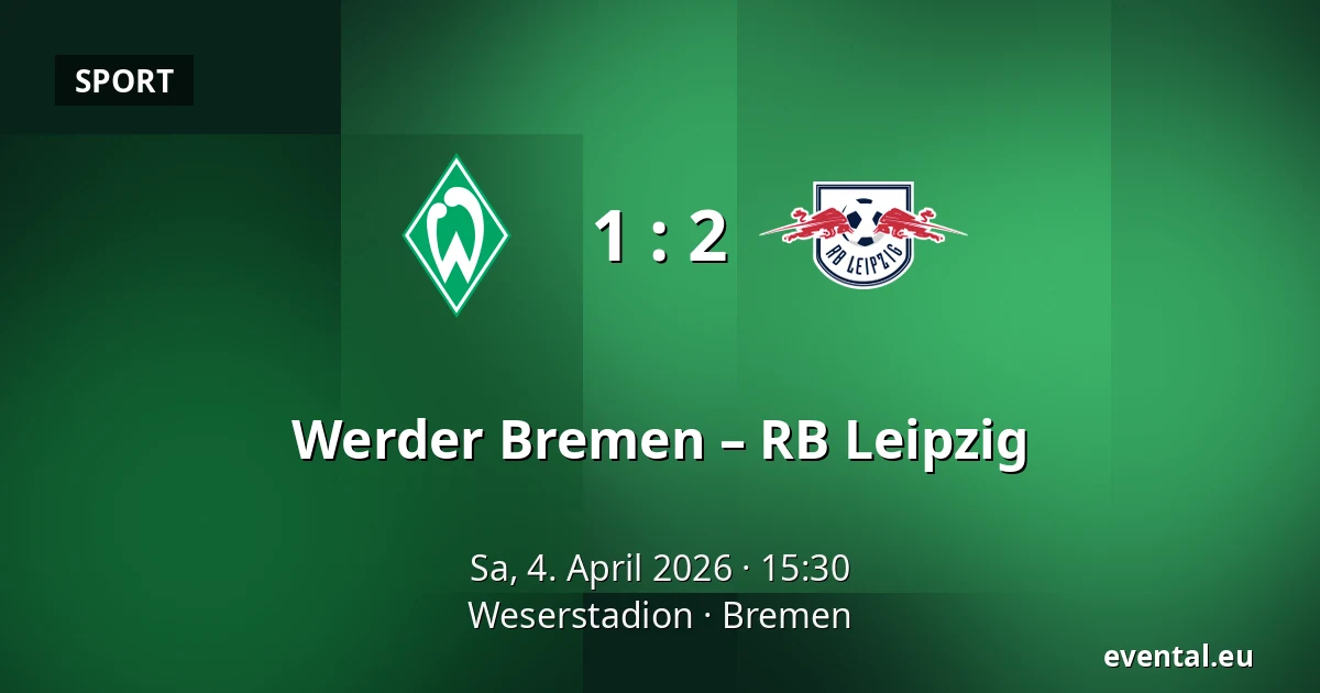 Werder Bremen – RB Leipzig — Weserstadion, Bremen
