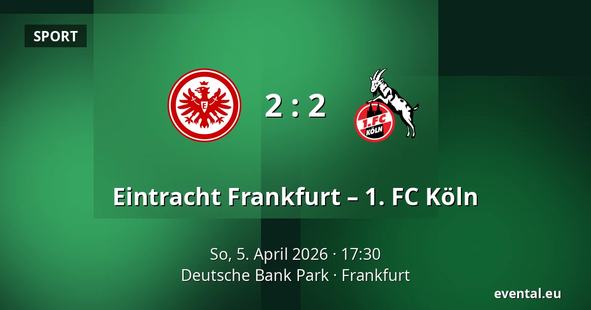 Eintracht Frankfurt – 1. FC Köln — Deutsche Bank Park, Frankfurt