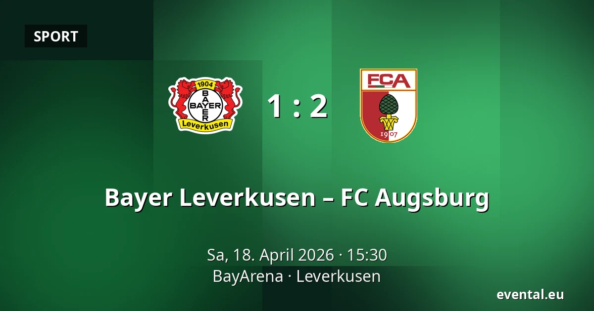 Bayer Leverkusen – FC Augsburg — BayArena, Leverkusen
