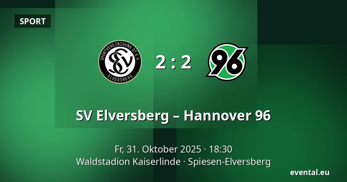 SV Elversberg – Hannover 96 — Waldstadion Kaiserlinde, Spiesen-Elversberg