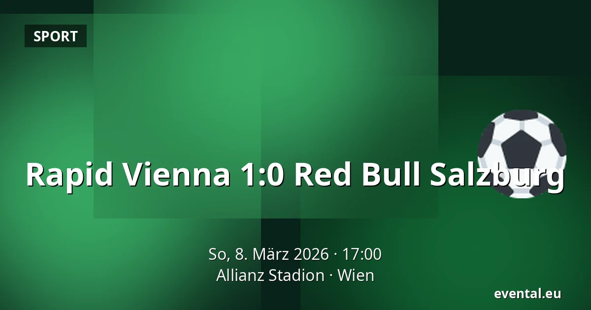 Rapid Vienna – Red Bull Salzburg — Allianz Stadion, Wien