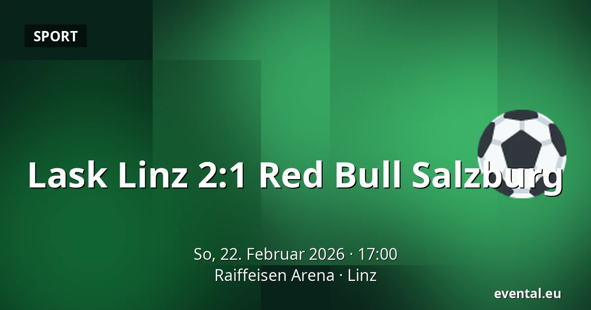 Lask Linz – Red Bull Salzburg — Raiffeisen Arena, Linz