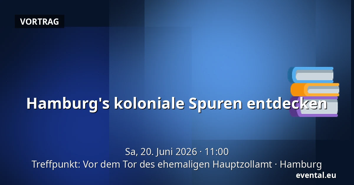 Hamburg's koloniale Spuren entdecken — Treffpunkt: Vor dem Tor des ehemaligen Hauptzollamt, Hamburg