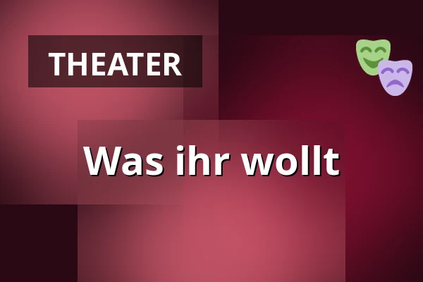 Was ihr wollt — Hans Otto Theater, Potsdam