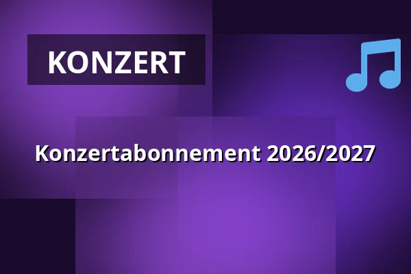 Konzertabonnement 2026/2027 — Bürgerhaus Neuer Markt, Bühl