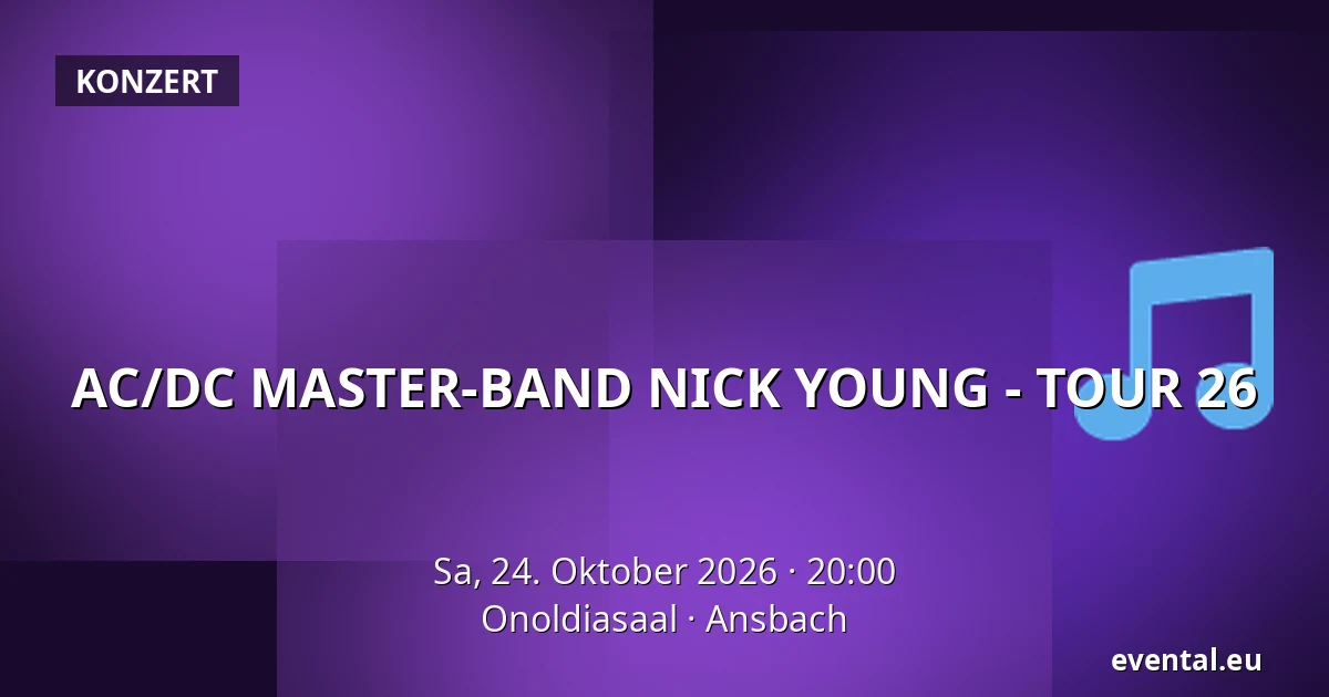 AC/DC MASTER-BAND NICK YOUNG - TOUR 26 — Onoldiasaal, Ansbach