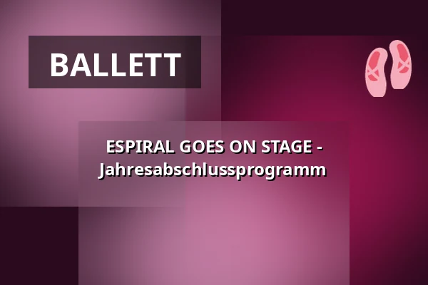 ESPIRAL GOES ON STAGE - Jahresabschlussprogramm — projekttheater dresden e.V., Dresden