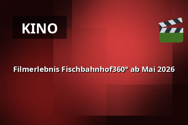 Filmerlebnis Fischbahnhof360° ab Mai 2026 — Fischbahnhof, Bremerhaven