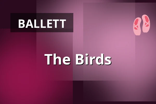 The Birds — HELLERAU - Europäisches Zentrum der Künste, Dresden