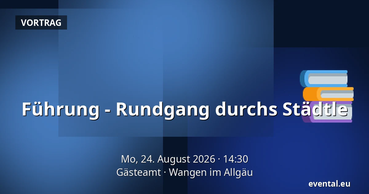 Führung - Rundgang durchs Städtle — Gästeamt, Wangen im Allgäu
