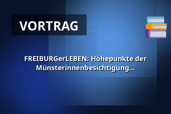 FREIBURGerLEBEN: Höhepunkte der Altstadt "exklusiv" mit Münsterinnenbesichtigung — Vor dem alten Rathaus, Freiburg im Breisgau