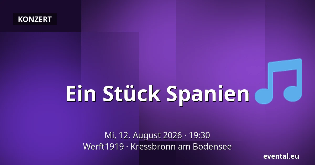 Ein Stück Spanien — Werft1919, Kressbronn am Bodensee