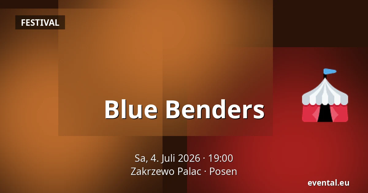 Blue Benders — Zakrzewo Palac, Posen