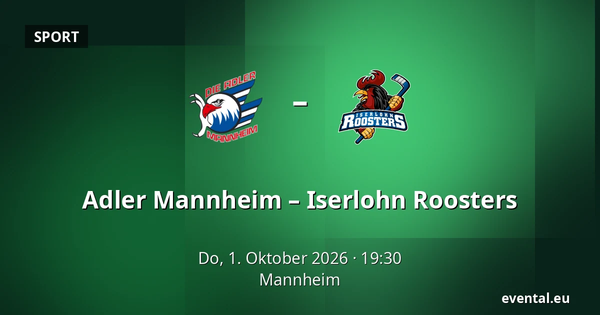 Adler Mannheim – Iserlohn Roosters — Mannheim