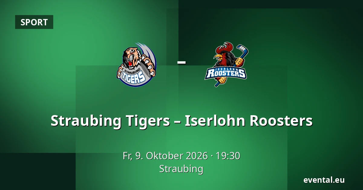Straubing Tigers – Iserlohn Roosters — Straubing