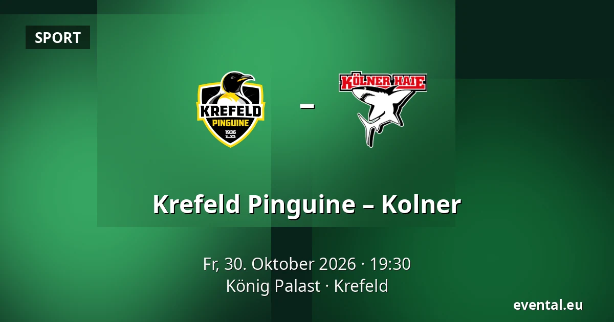 Krefeld Pinguine – Kolner — König Palast, Krefeld