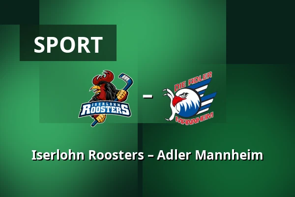 Iserlohn Roosters – Adler Mannheim — Iserlohn