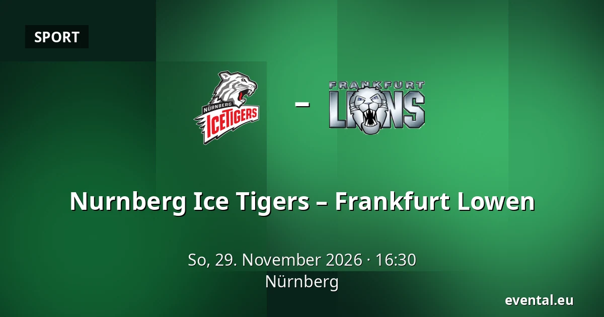 Nurnberg Ice Tigers – Frankfurt Lowen — Nürnberg