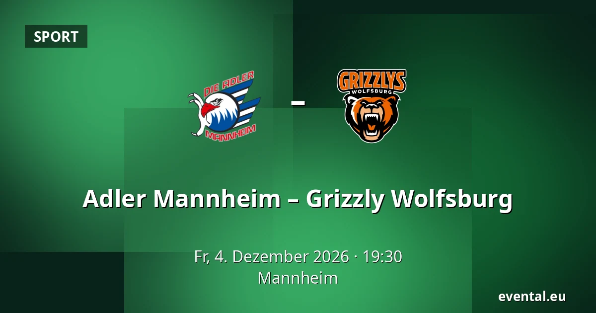 Adler Mannheim – Grizzly Wolfsburg — Mannheim